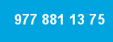 977 881 13 75